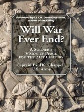 book Will War Ever End?: A Soldier's Vision of Peace for the 21st Century