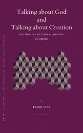 book Talking about God and Talking about Creation: Avicenna's and Thomas Aquinas' positions