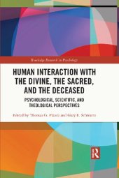 book Human Interaction with the Divine, the Sacred, and the Deceased: Psychological, Scientific, and Theological Perspectives