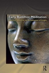 book Early Buddhist Meditation: The Four Jhanas as the Actualization of Insight