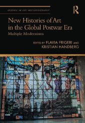 book New Histories of Art in the Global Postwar Era: Multiple Modernisms