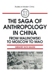 book The Saga of Anthropology in China: From Malinowski to Moscow to Mao