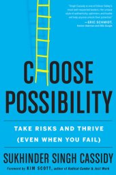 book Choose Possibility: Take Risks and Thrive (Even When You Fail)