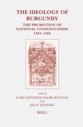 book The Ideology of Burgundy: The Promotion of National Consciousness 1364-1565