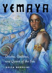 book Yemaya: Orisha, Goddess, and Queen of the Sea