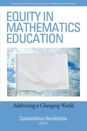 book Equity in Mathematics Education: Addressing a Changing World