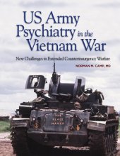 book US Army Psychiatry in the Vietnam War: New Challenges in Extended Counterinsurgency Warfare: New Challenges in Extended Counterinsurgency Warfare