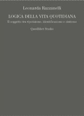 book Logica della vita quotidiana. Il soggetto tra ripetizione, identificazione e sintomo