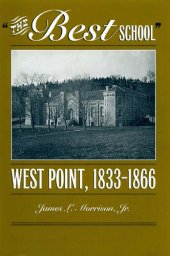 book The Best School: West Point, 1833-1866