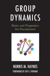 book Group Dynamics: Basics and Pragmatics for Practitioners