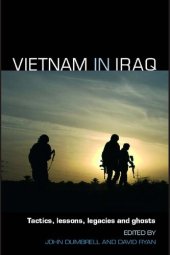 book Vietnam in Iraq: Tactics, Lessons, Legacies and Ghosts