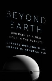 book Beyond Earth: Our Path to a New Home in the Planets