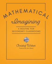 book Mathematical Imagining: A Routine for Secondary Classrooms