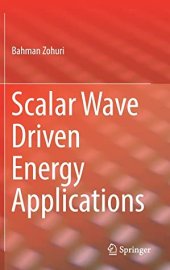 book Scalar Wave Driven Energy Applications