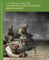 book U.S. Marines in Iraq 2003: Anthology and Annotated Bibliography: U.S. Marines in the Global War on Terrorism