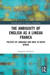 book The Ambiguity of English as a Lingua Franca: Politics of Language and Race in South Africa