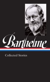 book Donald Barthelme: Collected Stories (LOA #343) (Library of America)