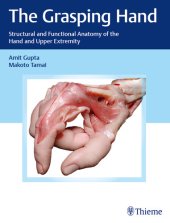 book The Grasping Hand: Structural and Functional Anatomy of the Hand and Upper Extremity