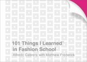 book 101 Things I Learned® in Fashion School