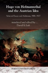 book Hugo von Hofmannsthal and the Austrian Idea: Selected Essays and Addresses, 1906-1927