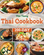 book The Tasty Thai Cookbook: 200-Day Simple & Delicious Recipes from Everyone's Favorite Thai Family Kitchen