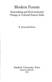 book Modern Forests: Statemaking and Environmental Change in Colonial Eastern India