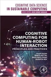 book Cognitive Computing for Human-Robot Interaction: Principles and Practices