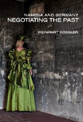 book Namibia and Germany: Negotiating the Past