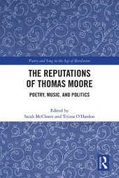 book The Reputations of Thomas Moore: Poetry, Music, and Politics