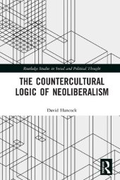 book The Countercultural Logic of Neoliberalism