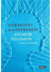 book El demonio de la depresión: Un atlas de la enfermedad. Edición actualizada