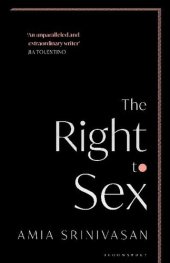 book The Right to Sex: Feminism in the Twenty-First Century