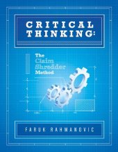 book Critical Thinking: The Claim Shredder Method