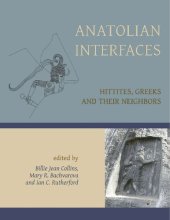 book Anatolian Interfaces: Hittites, Greeks and Their Neighbours