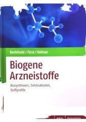 book Biogene Arzneistoffe Biosynthese, Zielstrukturen, Stoffprofile