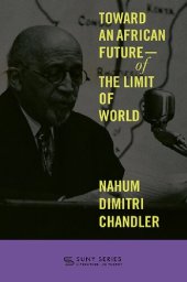 book Toward an African Future--Of the Limit of World