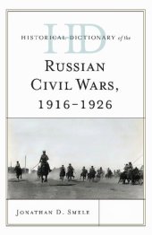 book Historical Dictionary of the Russian Civil Wars, 1916–1926