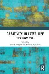 book Creativity in Later Life: Beyond Late Style