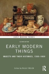 book Early Modern Things: Objects and their Histories, 1500–1800