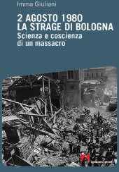 book 2 agosto 1980, la strage di Bologna. Scienza e coscienza di un massacro