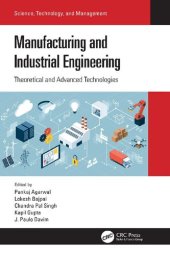 book Manufacturing and Industrial Engineering: Theoretical and Advanced Technologies (Science, Technology, and Management)