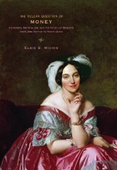 book The Vulgar Question of Money. Heiresses, Materialism, and the Novel of Manners from Jane Austen to Henry James