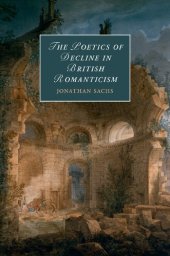 book The Poetics of Decline in British Romanticism