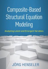 book Composite-Based Structural Equation Modeling: Analyzing Latent and Emergent Variables