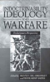 book Indoctrinability, Ideology and Warfare: Evolutionary Perspectives