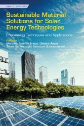 book Sustainable Material Solutions for Solar Energy Technologies: Processing Techniques and Applications (Solar Cell Engineering)