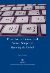 book Postcolonial Fiction and Sacred Scripture: Rewriting the Divine?