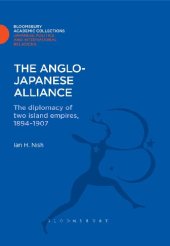 book The Anglo-Japanese Alliance: The Diplomacy of Two Island Empires 1984-1907