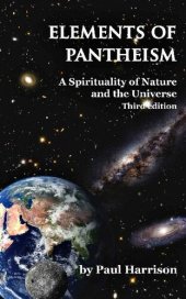 book Elements of Pantheism; A Spirituality of Nature and the Universe. 3rd Edition