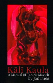 book Kali Kaula: A Manual of Tantric Magick